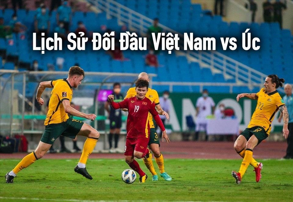 Lịch Sử Đối Đầu Việt Nam vs Úc